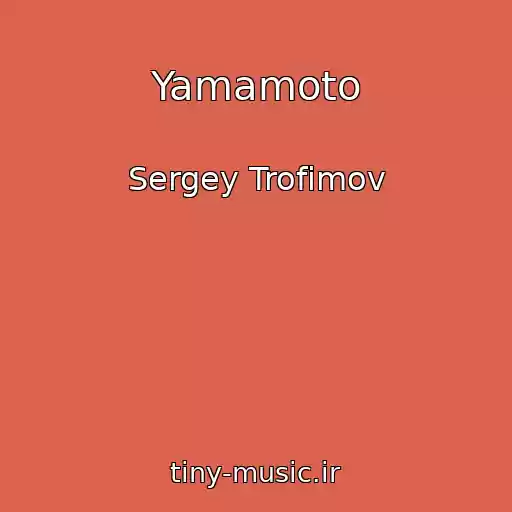 کاور آهنگ Yamamoto از Sergey Trofimov