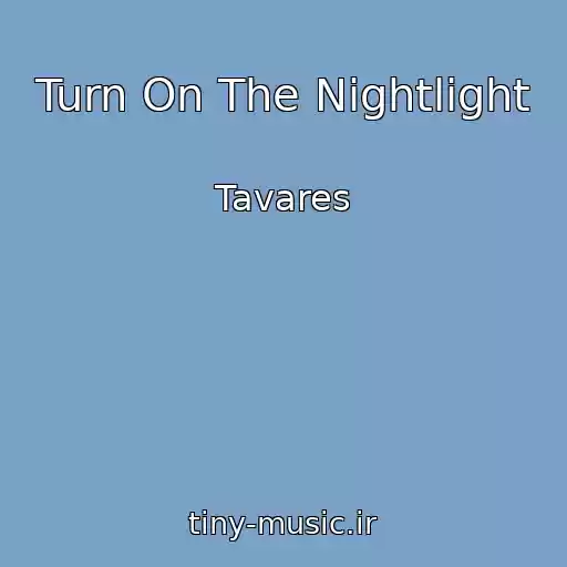 کاور آهنگ Turn On The Nightlight از Tavares