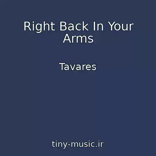 کاور آهنگ Right Back In Your Arms از Tavares