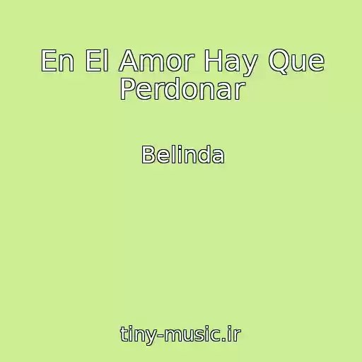 کاور آهنگ En El Amor Hay Que Perdonar از Belinda