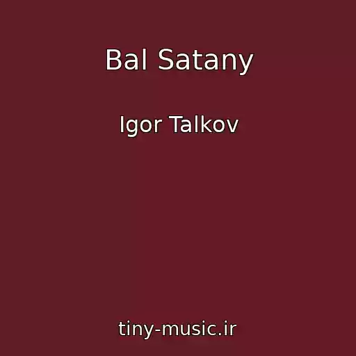 کاور آهنگ Bal Satany از Igor Talkov