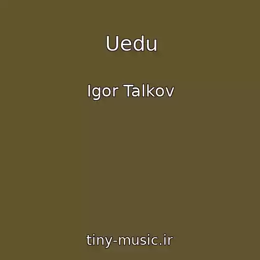 کاور آهنگ Uedu از Igor Talkov