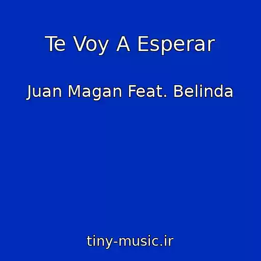 کاور آهنگ Te Voy A Esperar از Juan Magan Feat. Belinda