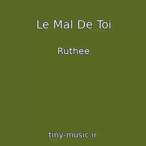 کاور آهنگ Le Mal De Toi از Ruthee