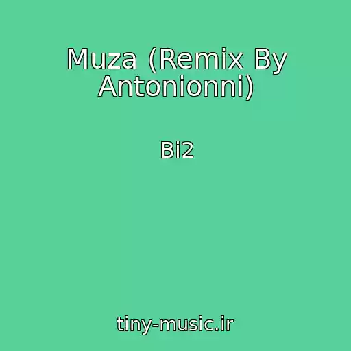 کاور آهنگ Muza (Remix By Antonionni) از Bi2