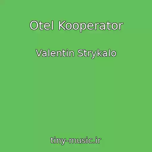 کاور آهنگ Otel Kooperator از Valentin Strykalo