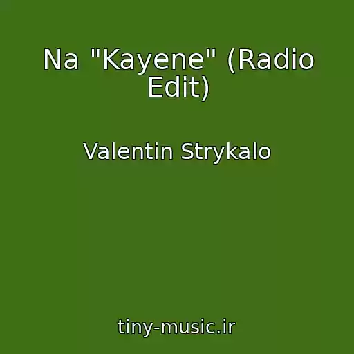 کاور آهنگ Na "Kayene" (Radio Edit) از Valentin Strykalo