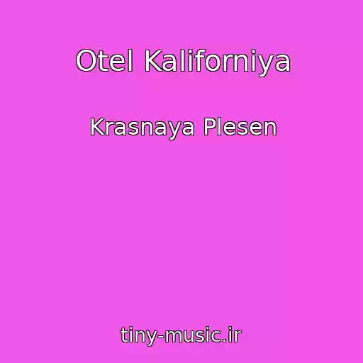 کاور آهنگ Otel Kaliforniya از Krasnaya Plesen