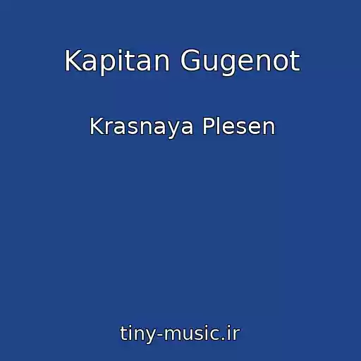 کاور آهنگ Kapitan Gugenot از Krasnaya Plesen