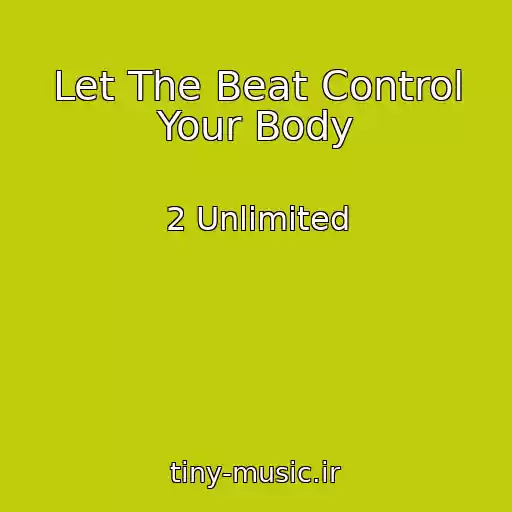کاور آهنگ Let The Beat Control Your Body از 2 Unlimited