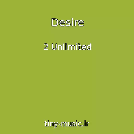 کاور آهنگ Desire از 2 Unlimited