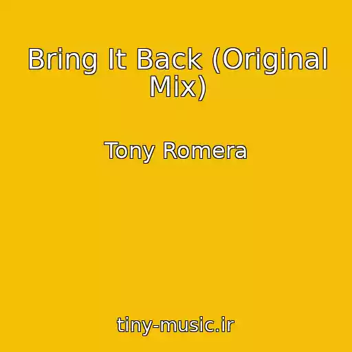 کاور آهنگ Bring It Back (Original Mix) از Tony Romera