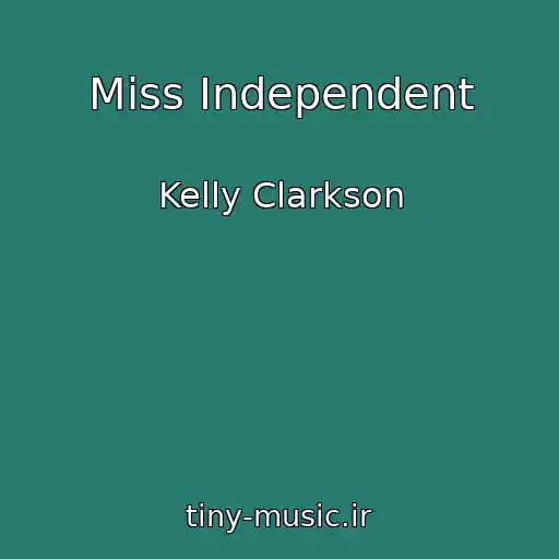 کاور آهنگ Miss Independent از Kelly Clarkson