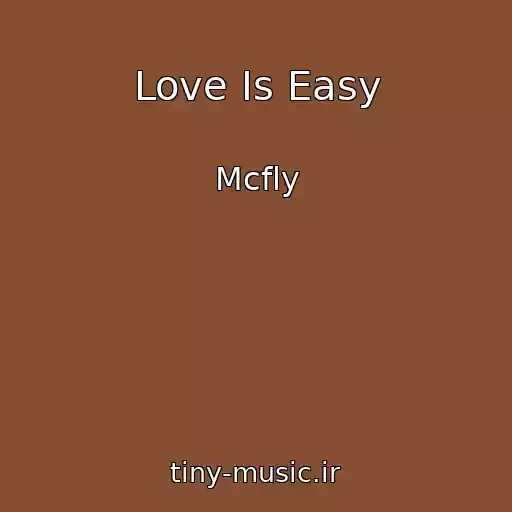 کاور آهنگ Love Is Easy از Mcfly