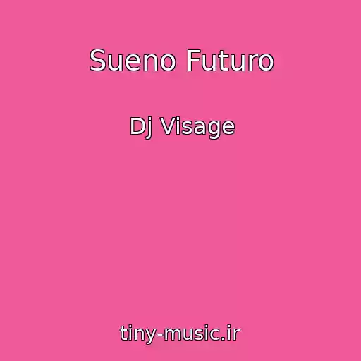 کاور آهنگ Sueno Futuro از Dj Visage