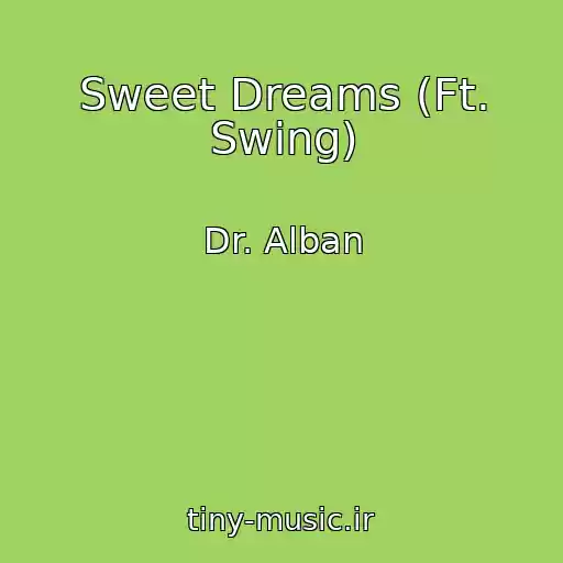 کاور آهنگ Sweet Dreams (Ft. Swing) از Dr. Alban