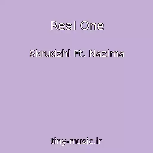 کاور آهنگ Real One از Skrudzhi Ft. Nazima