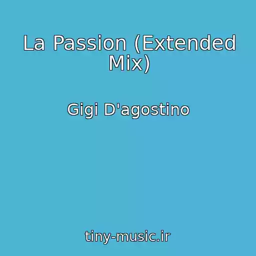 کاور آهنگ La Passion (Extended Mix) از Gigi D'agostino