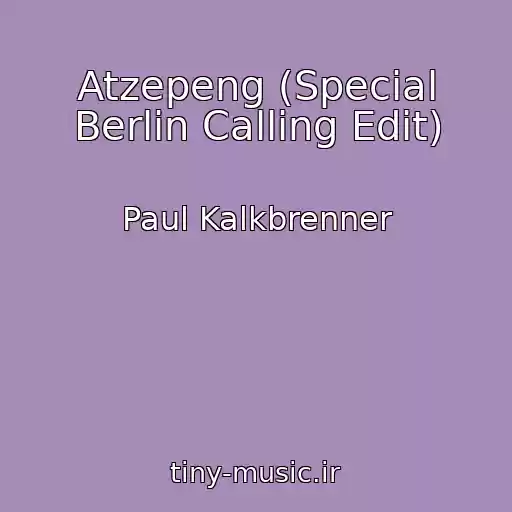 کاور آهنگ Atzepeng (Special Berlin Calling Edit) از Paul Kalkbrenner