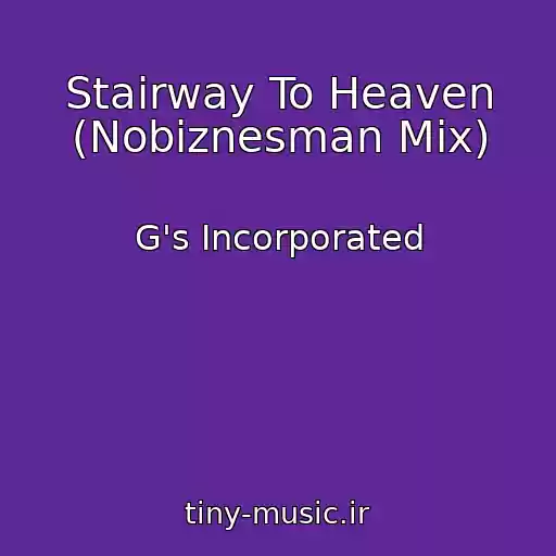 کاور آهنگ Stairway To Heaven (Nobiznesman Mix) از G's Incorporated