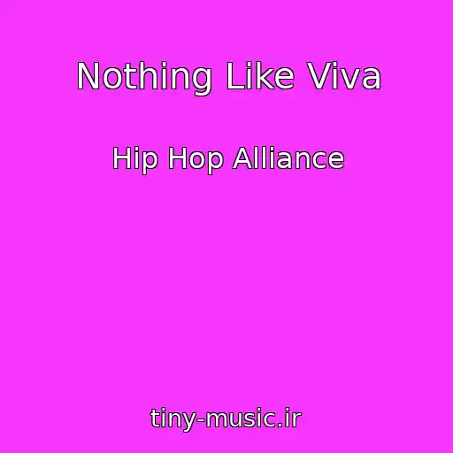 کاور آهنگ Nothing Like Viva از Hip Hop Alliance
