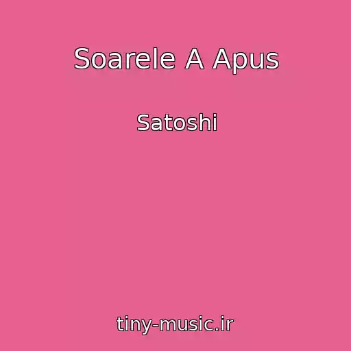 کاور آهنگ Soarele A Apus از Satoshi