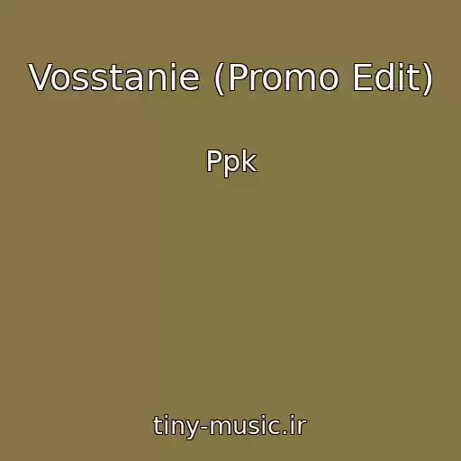 کاور آهنگ Vosstanie (Promo Edit) از Ppk