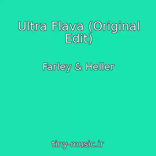 کاور آهنگ Ultra Flava (Original Edit) از Farley & Heller