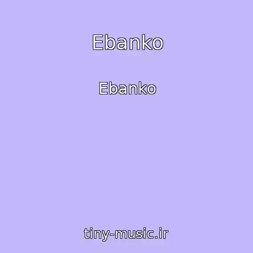 کاور آهنگ Ebanko از Ebanko