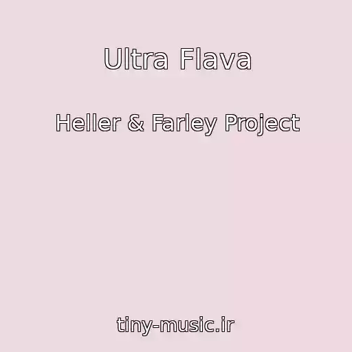کاور آهنگ Ultra Flava از Heller & Farley Project