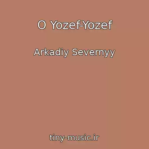 کاور آهنگ O Yozef-Yozef از Arkadiy Severnyy