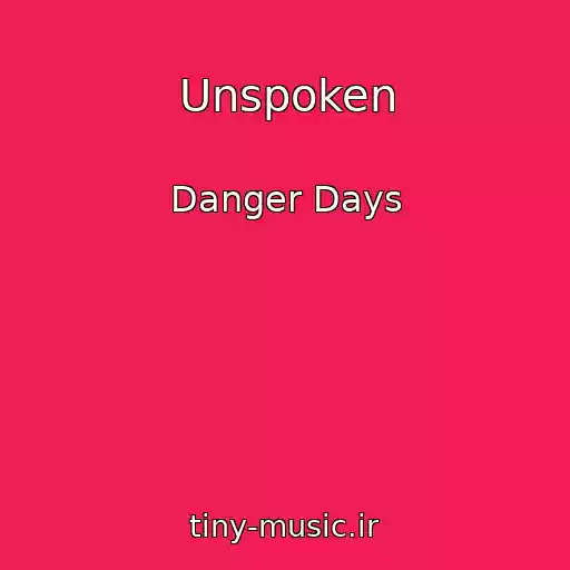 کاور آهنگ Unspoken از Danger Days