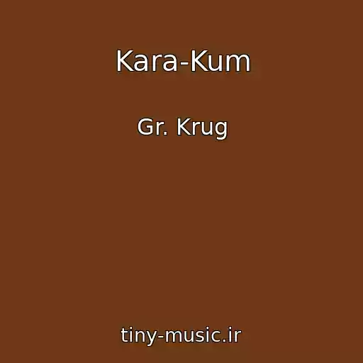 کاور آهنگ Kara-Kum از Gr. Krug