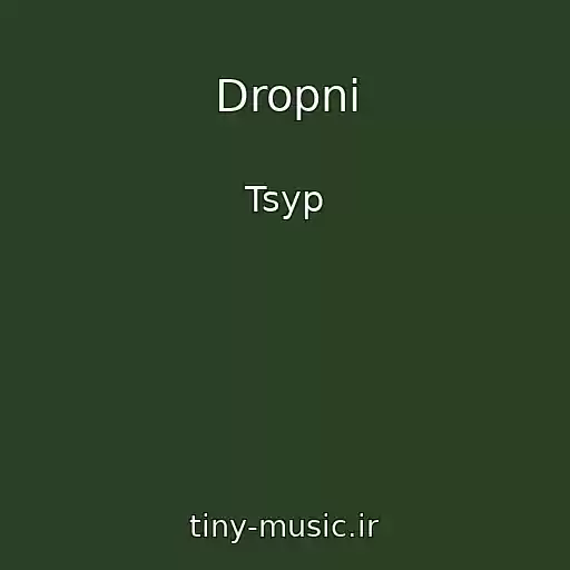 کاور آهنگ Dropni از Tsyp