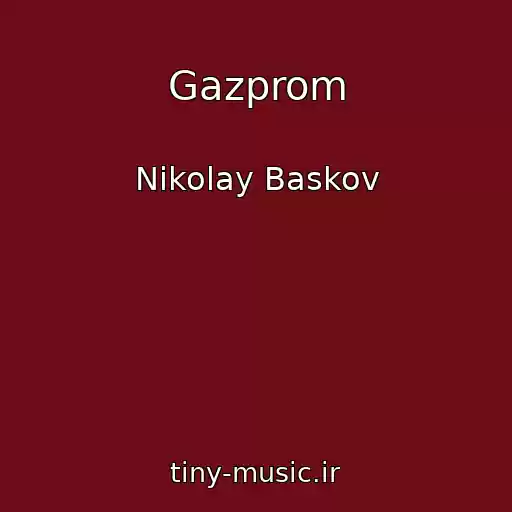 کاور آهنگ Gazprom از Nikolay Baskov