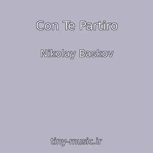کاور آهنگ Con Te Partiro از Nikolay Baskov