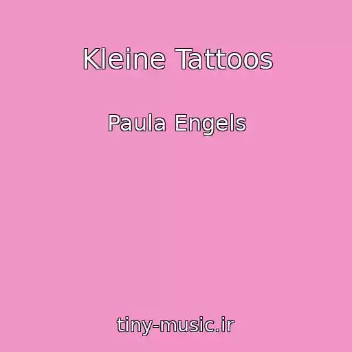 کاور آهنگ Kleine Tattoos از Paula Engels