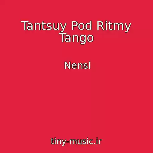 کاور آهنگ Tantsuy Pod Ritmy Tango از Nensi