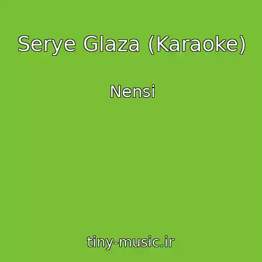 کاور آهنگ Serye Glaza (Karaoke) از Nensi