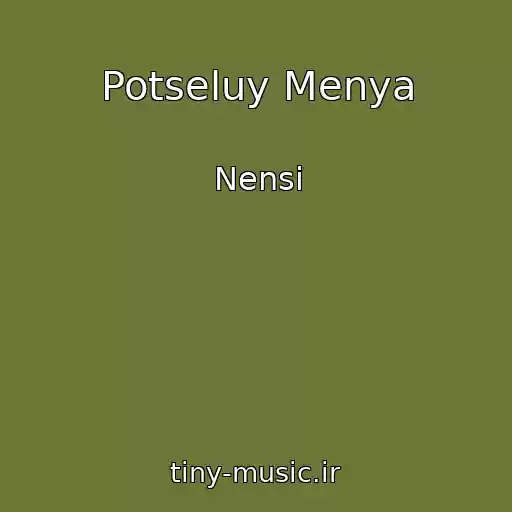 کاور آهنگ Potseluy Menya از Nensi