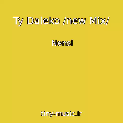 کاور آهنگ Ty Daleko /new Mix/ از Nensi