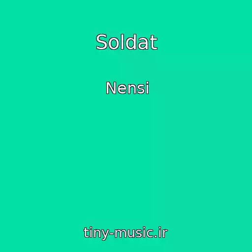 کاور آهنگ Soldat از Nensi