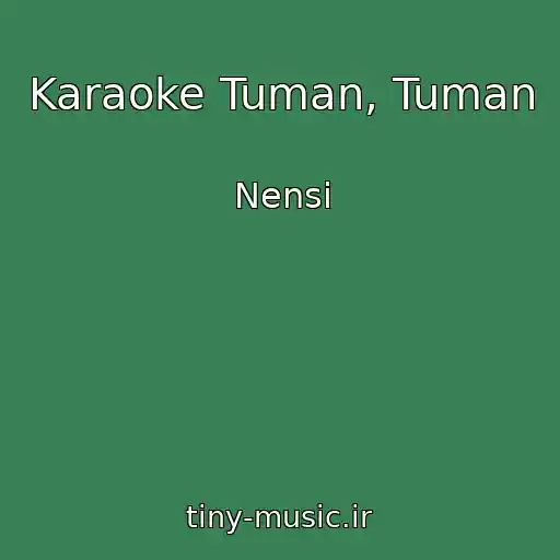 کاور آهنگ Karaoke Tuman, Tuman از Nensi