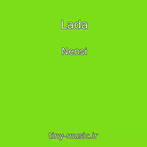 کاور آهنگ Lada از Nensi