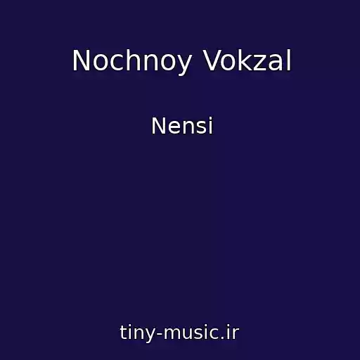 کاور آهنگ Nochnoy Vokzal از Nensi