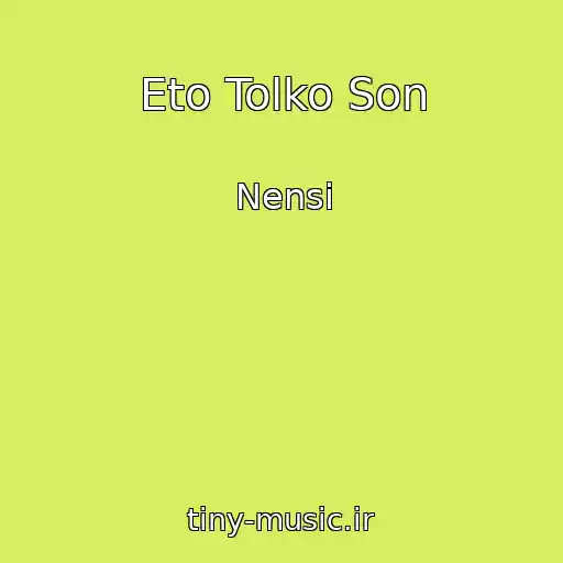 کاور آهنگ Eto Tolko Son از Nensi