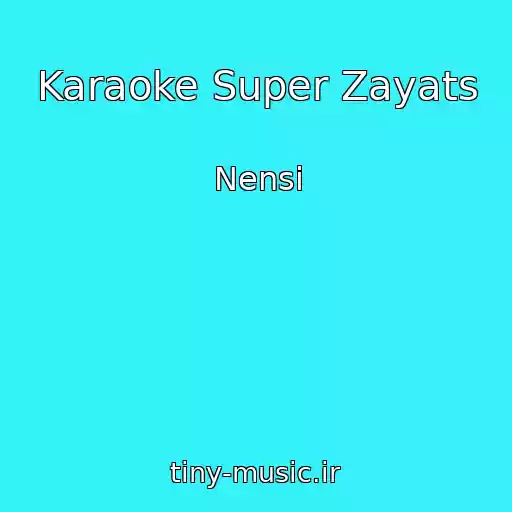 کاور آهنگ Karaoke Super Zayats از Nensi