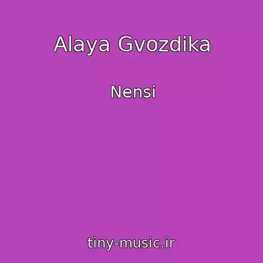 کاور آهنگ Alaya Gvozdika از Nensi