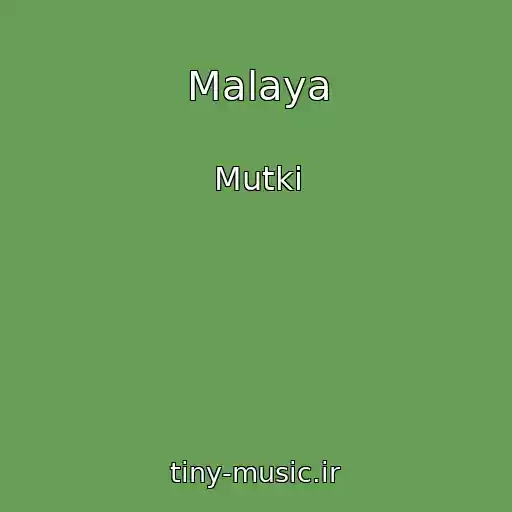 کاور آهنگ Malaya از Mutki