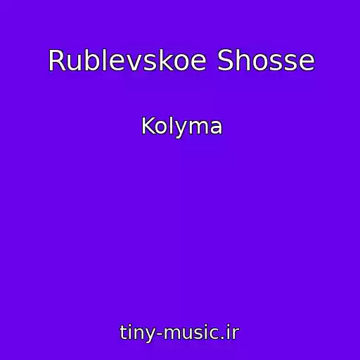 کاور آهنگ Rublevskoe Shosse از Kolyma